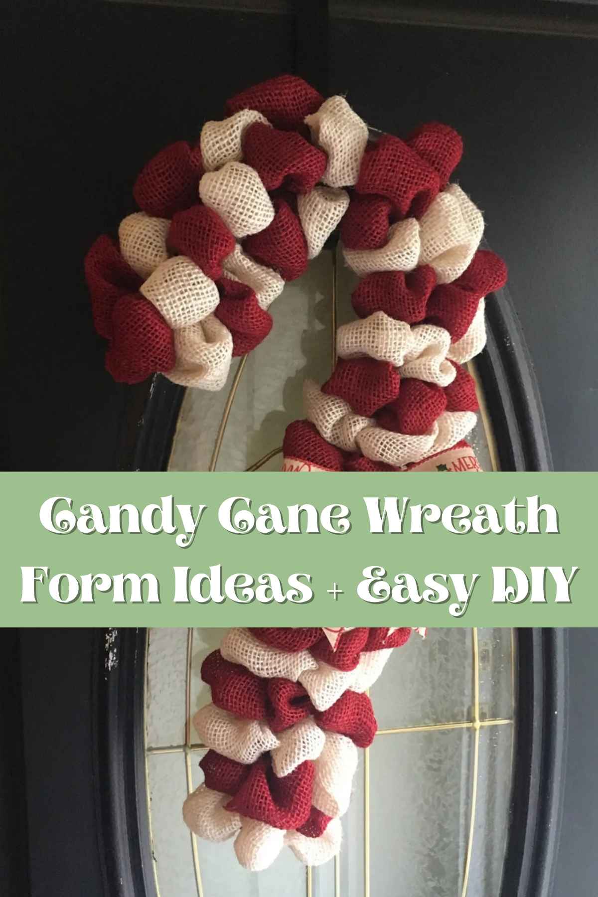Candy Cane Wreath Form Ideas + Easy DIY