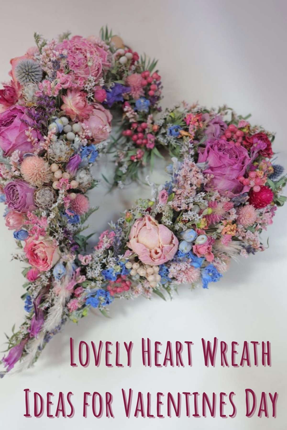 Lovely Heart Wreath ideas for Valentines Day. Colorful dried flower heart wreath.