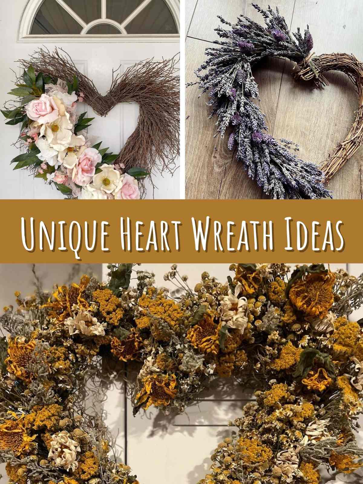 Unique Heart Wreath Ideas. 3 Different Photos with Dried Flowers on heart wreath