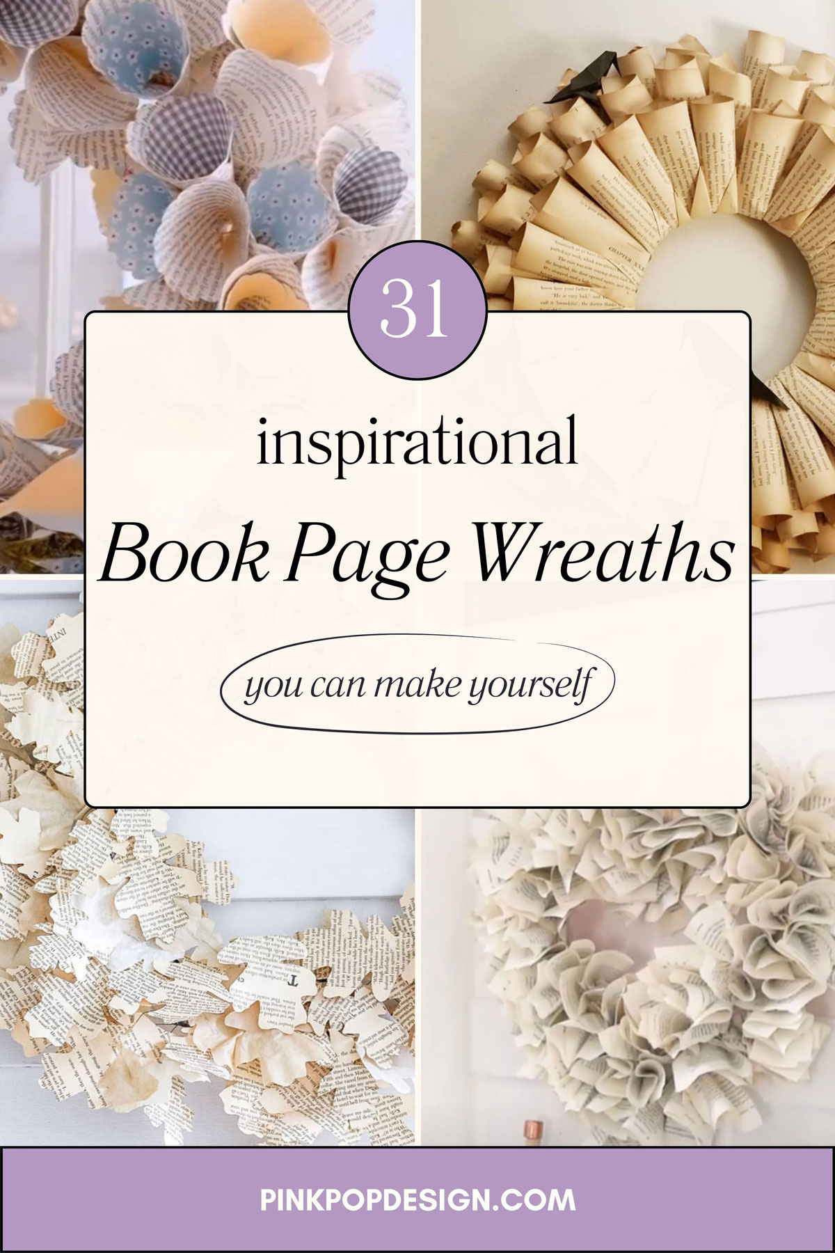 a book page wreath made with pastel patterned rolled paper, a Raven themed Edgar Allen Poe book page wreath, a leaf-cut out book page wreath, and a heart shaped book page wreath